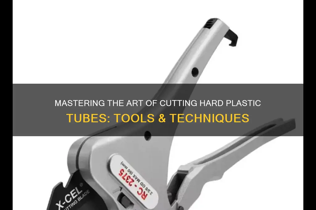 how to cut hard plastic tube