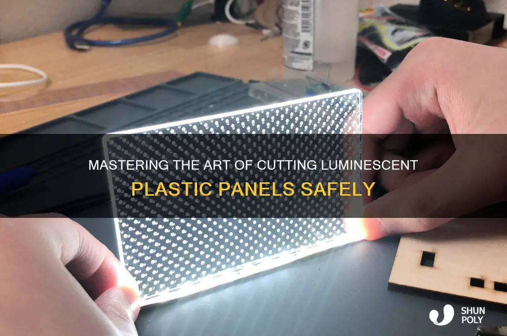 how to cut luminescent plastic panels