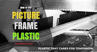 Mastering the Art of Cutting Picture Frame Plastic: A Step-by-Step Guide