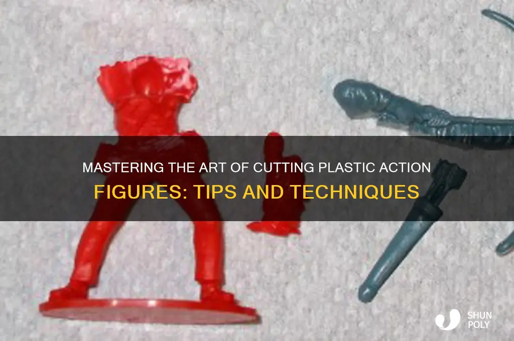 how to cut plastic action figures