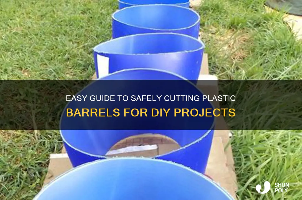 how to cut plastic barrel