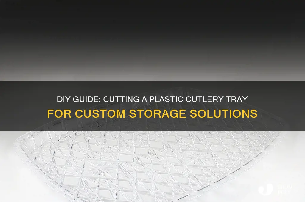 how to cut plastic cutlery tray