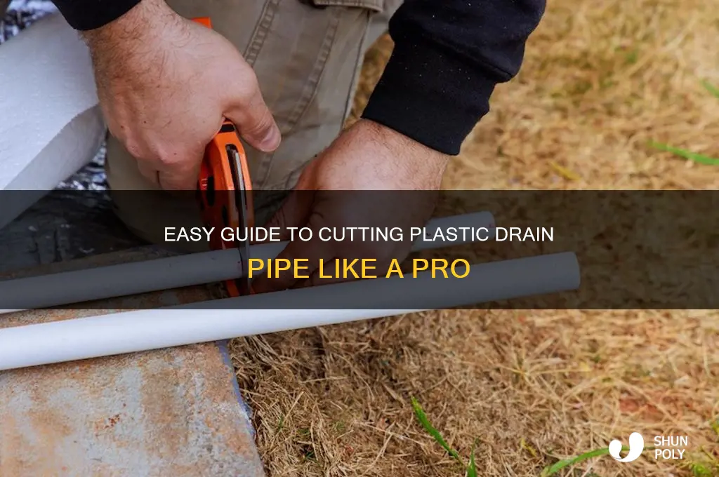 how to cut plastic drain pipe