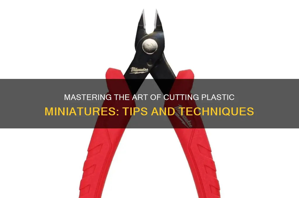 how to cut plastic miniatures