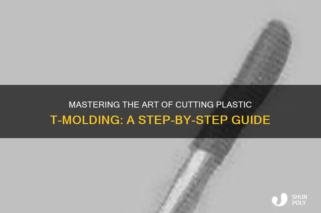 how to cut plastic t molding