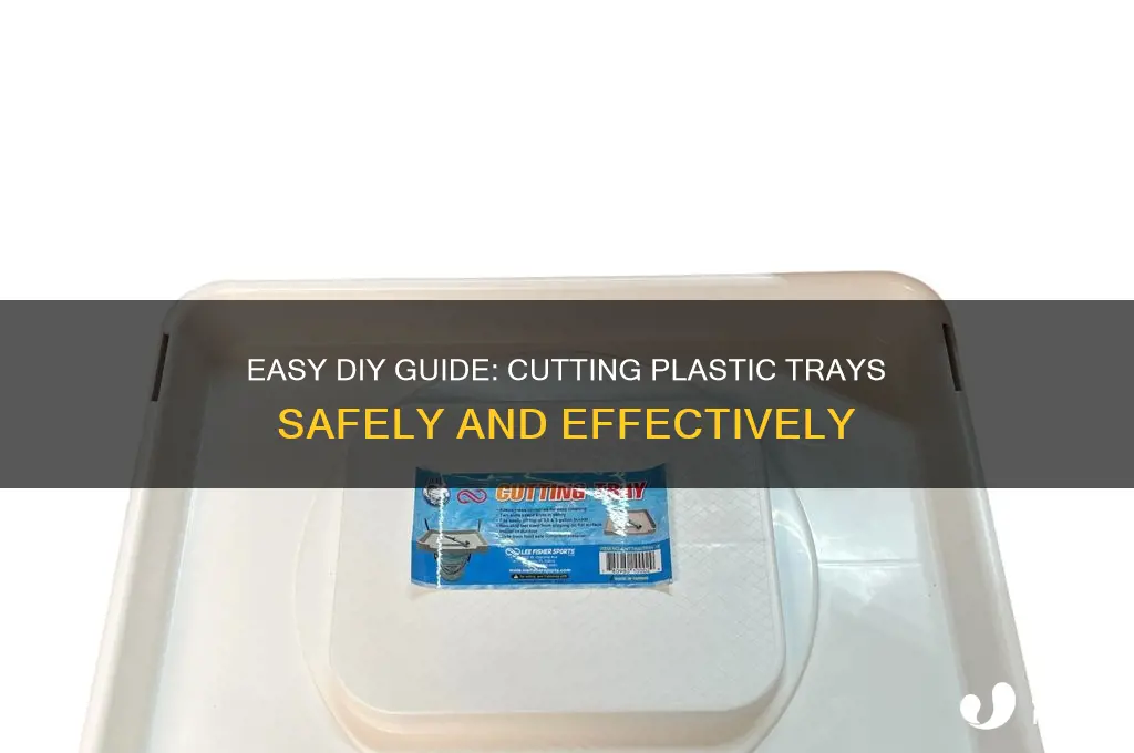 how to cut plastic tray