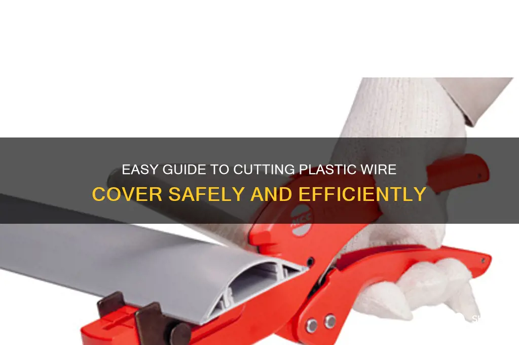 how to cut plastic wire cover