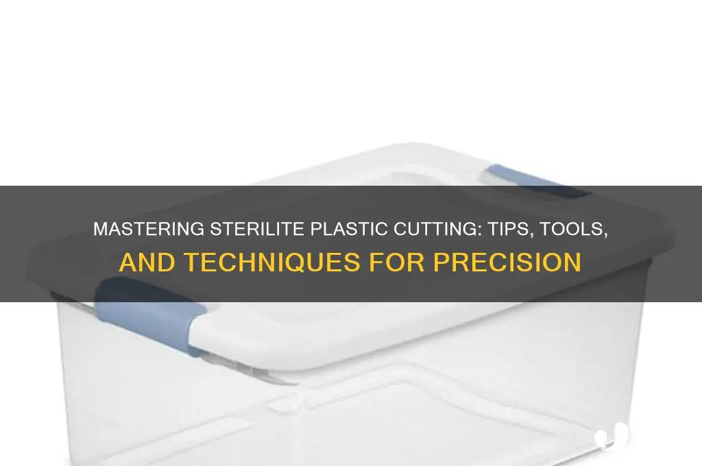 how to cut sterilite plastic