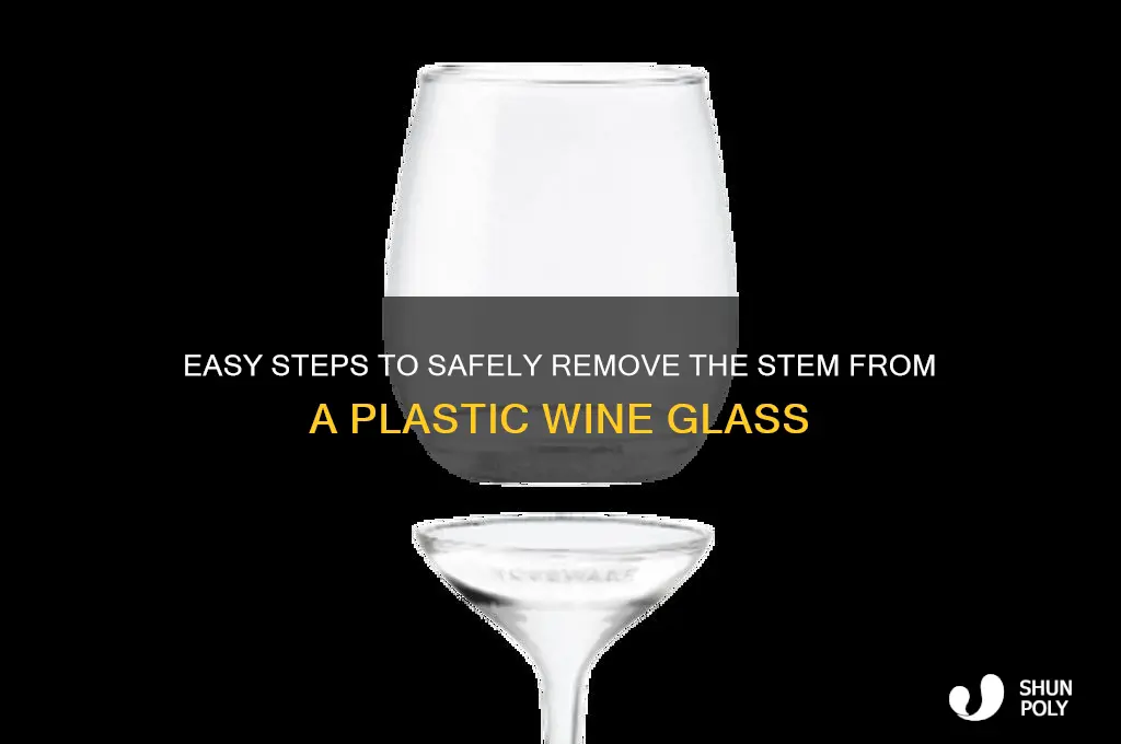 how to cut the stem off a plastic wine glass
