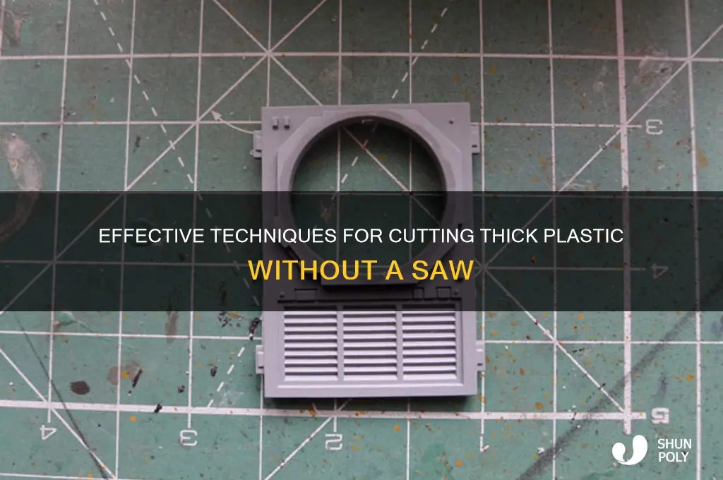 how to cut thick plastic without a saw