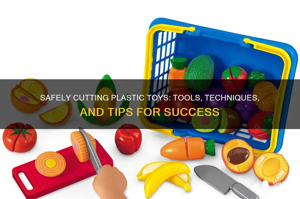how to cut through plastic toys