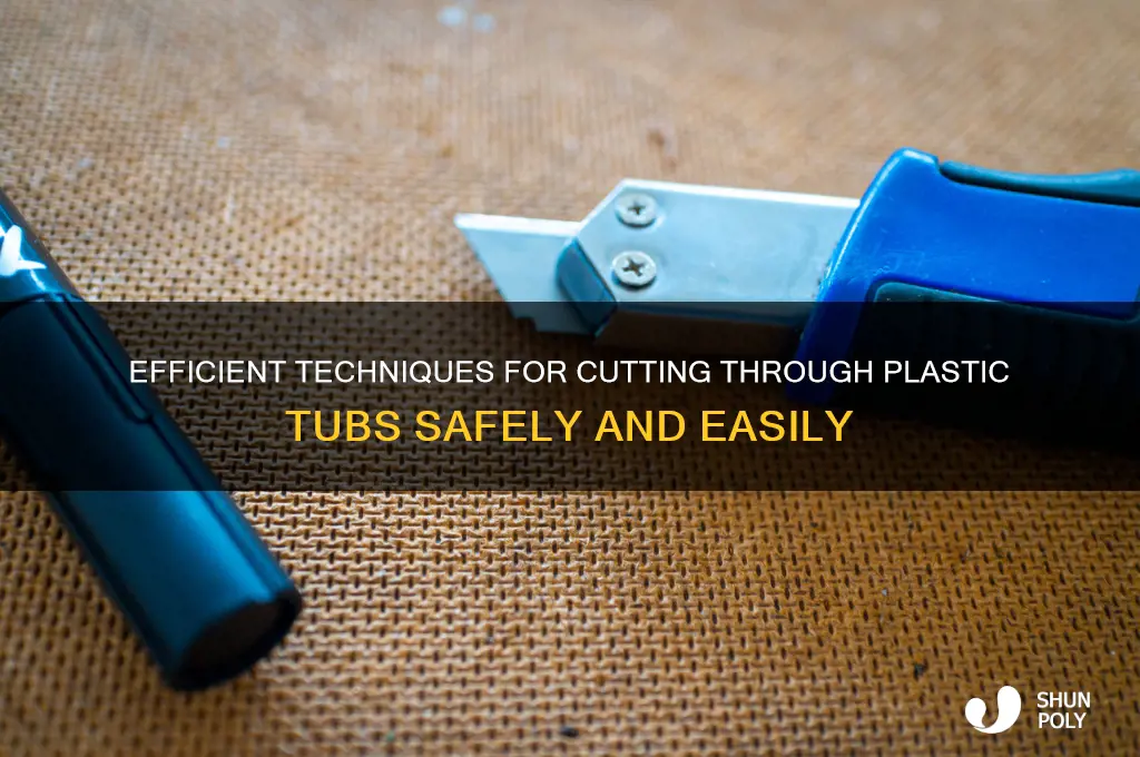 how to cut through plastic tub