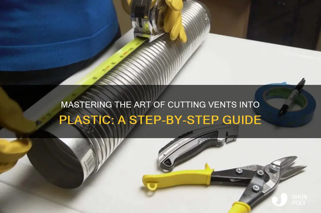 how to cut vents into plastic