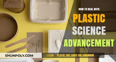 Plastic Science Advancements: Managing the Future