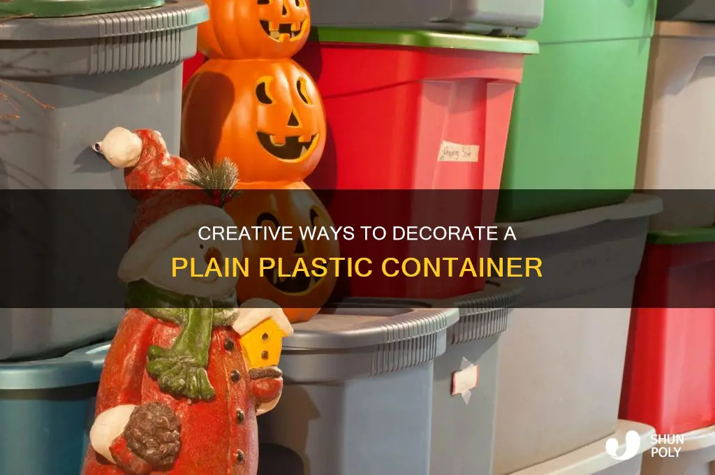 how to decorate a plastic container
