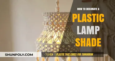 Creative Ways to Decorate a Plastic Lamp Shade
