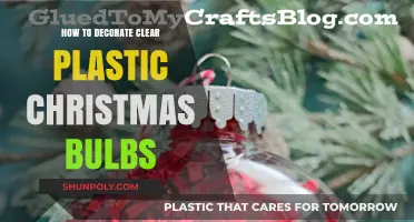 Creative Ways to Decorate Clear Plastic Christmas Bulbs for Festive Cheer