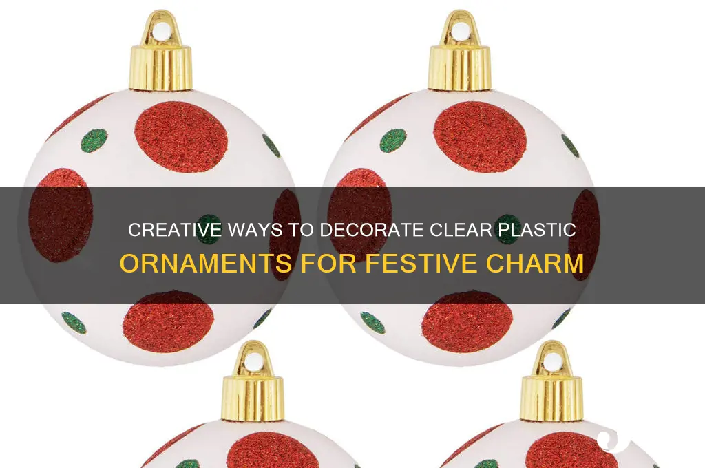 how to decorate clear plastic ornament