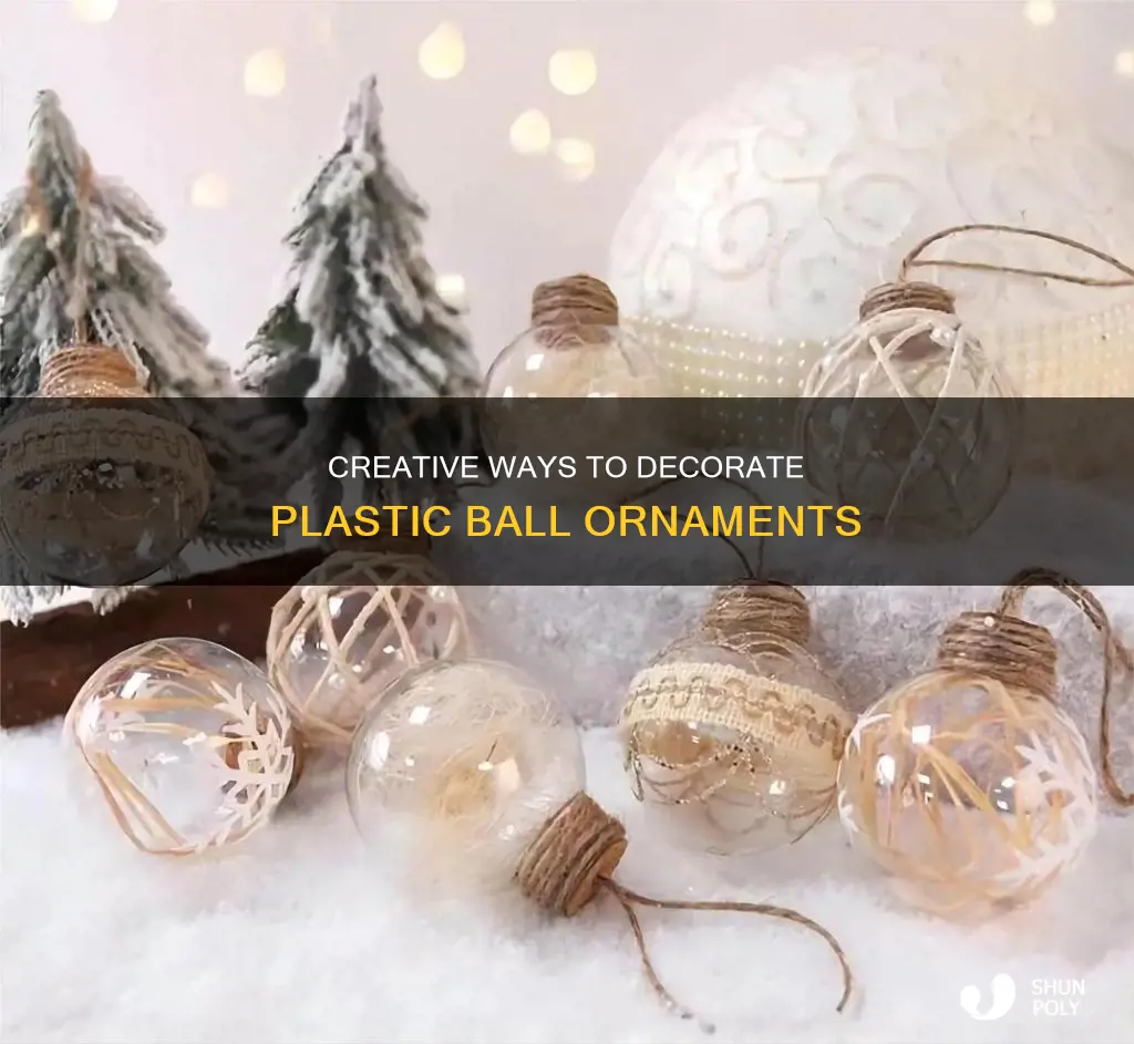 how to decorate plastic ball ornaments