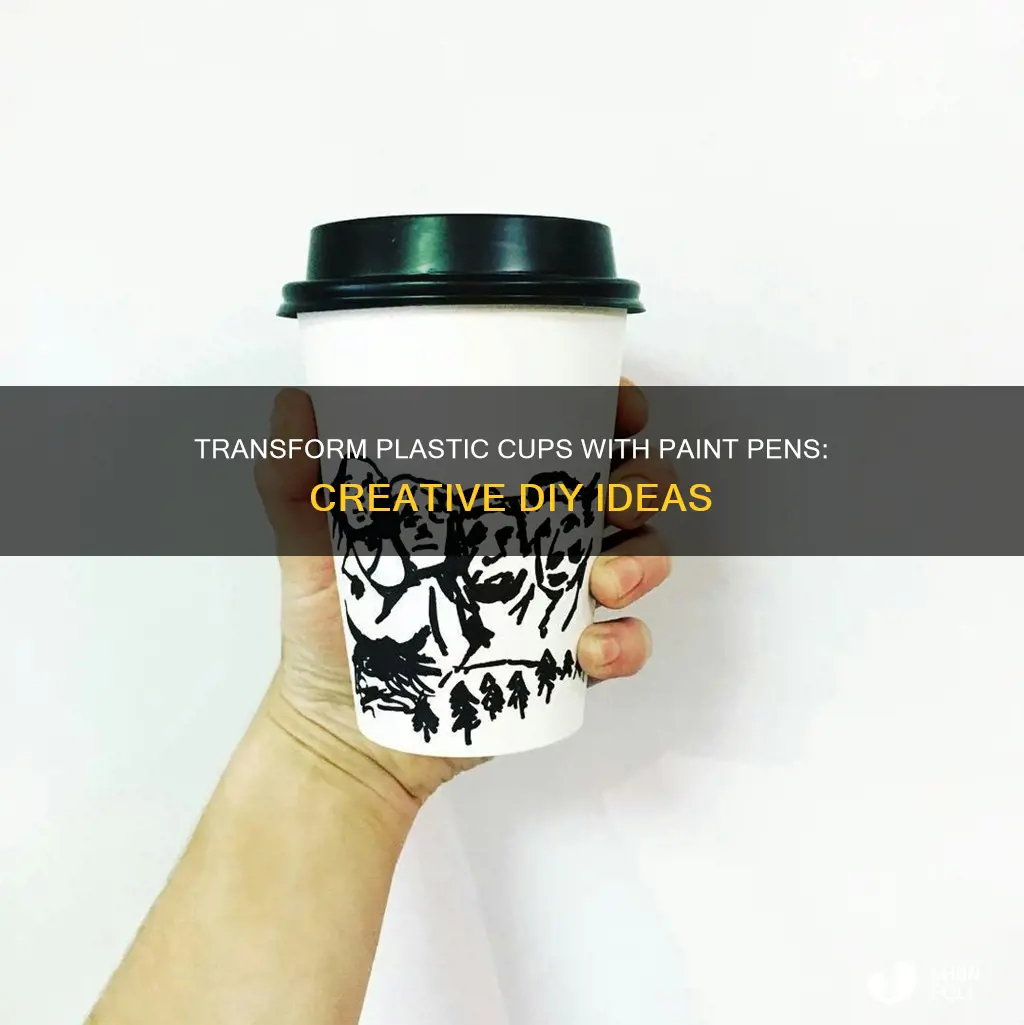 how to decorate plastic cups with paint pens