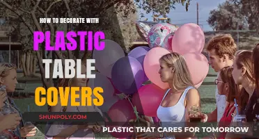 Plastic Table Covers: Creative Ways to Decorate