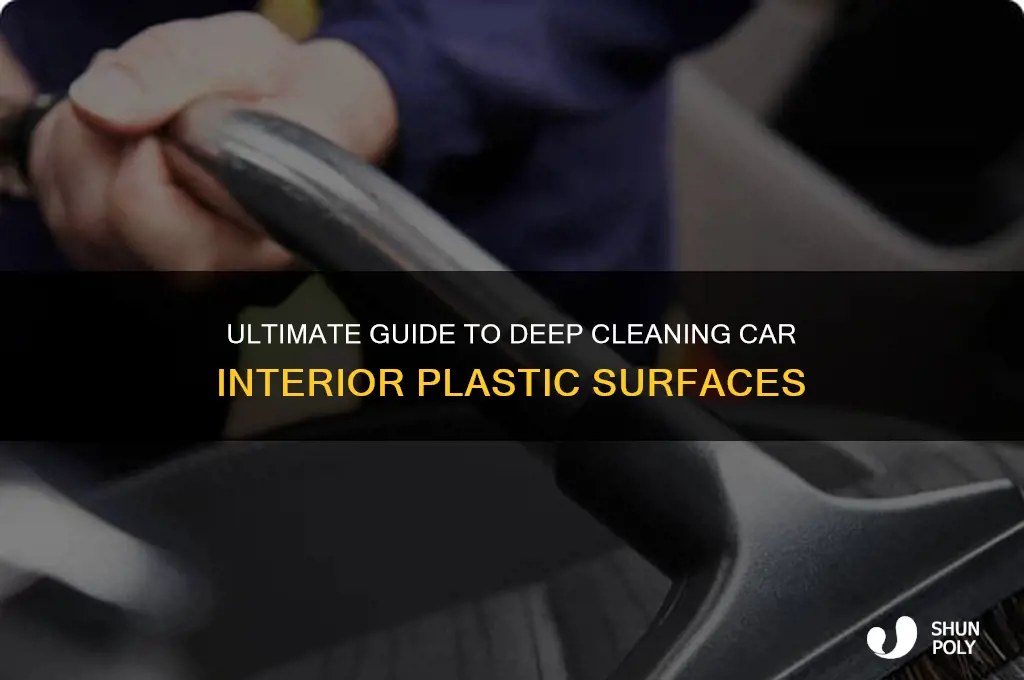 how to deep clean car interior plastic