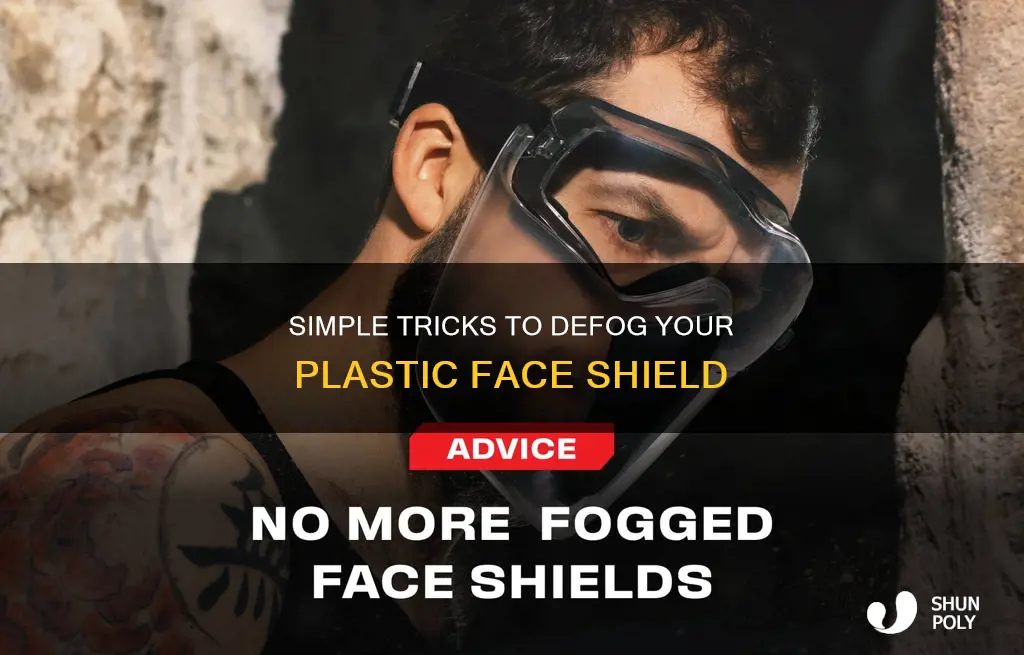 how to defog plastic face shield