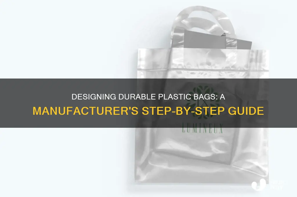 how to design a plastic bag for manufactur