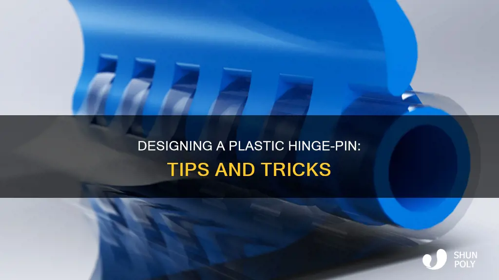 how to design a plastic hinge-pin