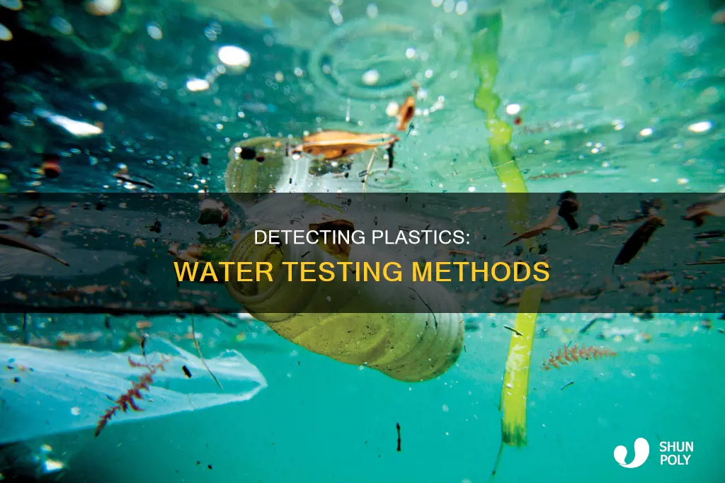 how to detect plastic in water