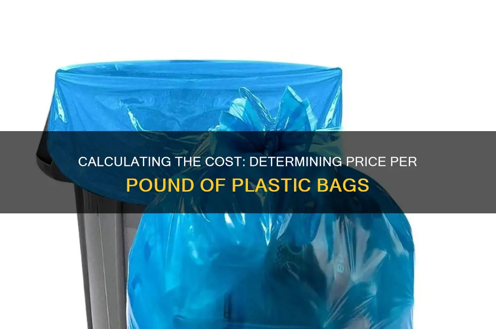 how to determine price per pound of plastic bags