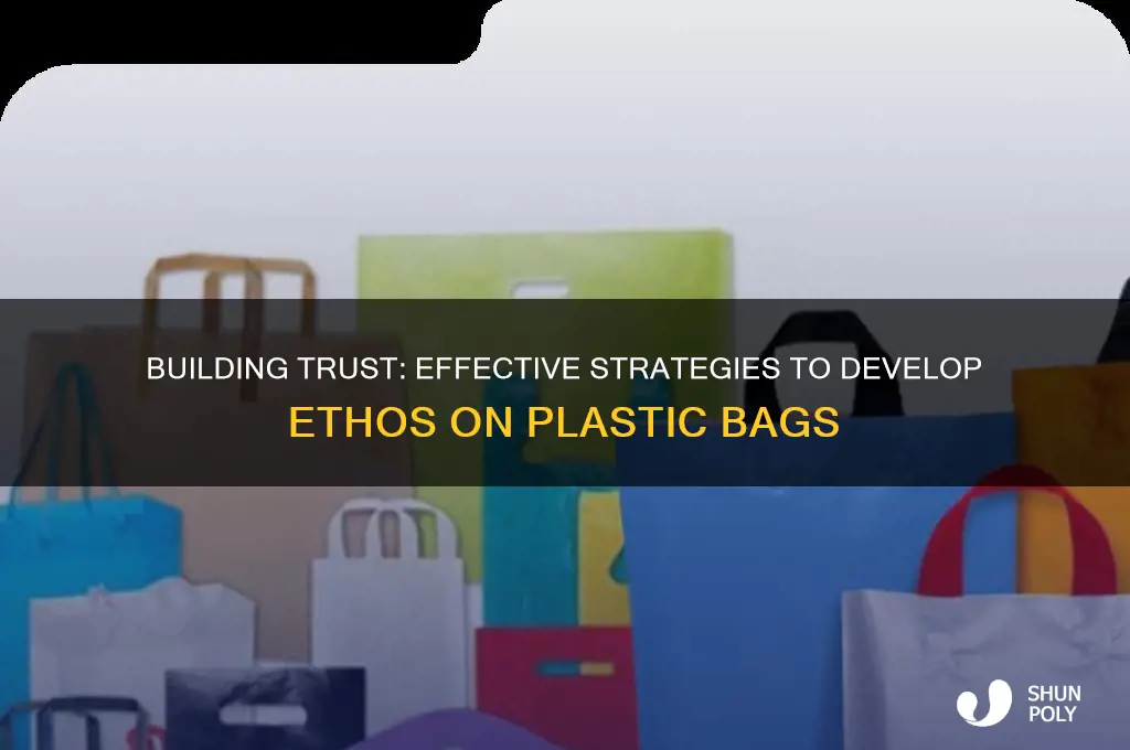 how to develop ethos on plastic bags