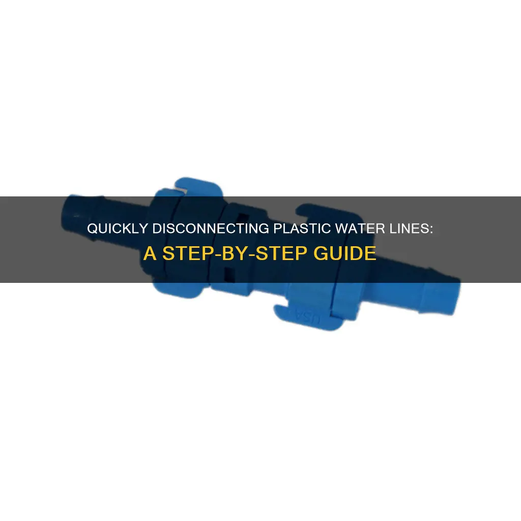 how to disconnect plastic water lines