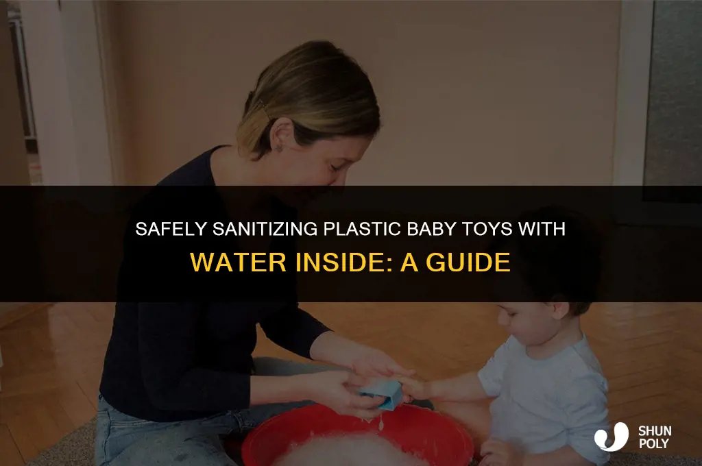 how to disinfect plastic baby toys with water inside
