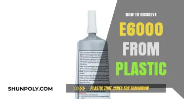 Dissolving E6000: Removing Adhesive from Plastic