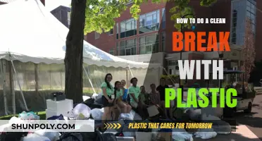 Break Free from Plastic: A Guide to a Clean Break