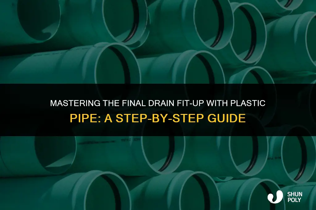 how to do a final drain fit-up with plastic pipe