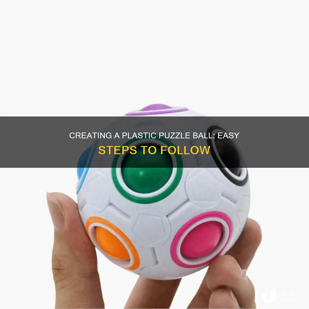 how to do plastic puzzle ball