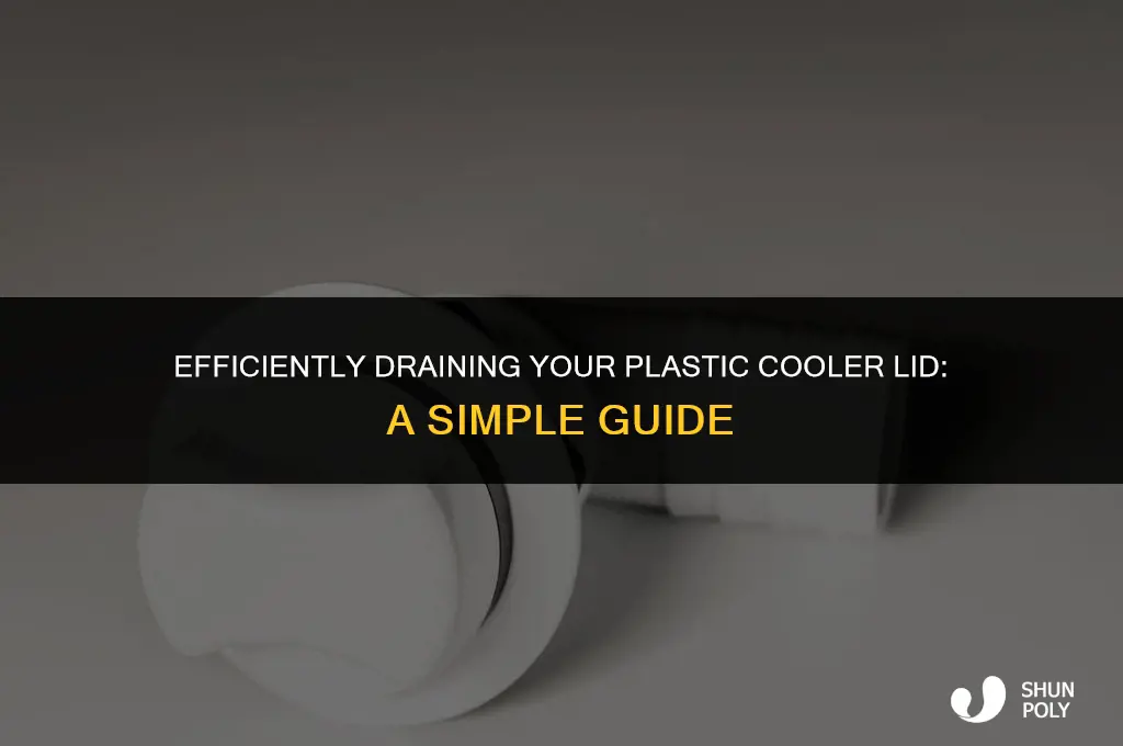 how to drain water from plastic cooler lid