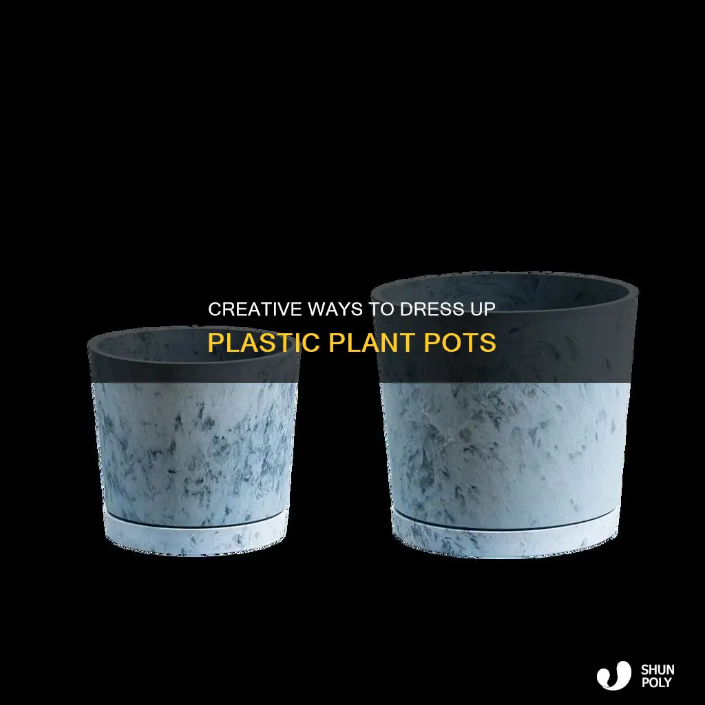 how to dress up plastic plant pots