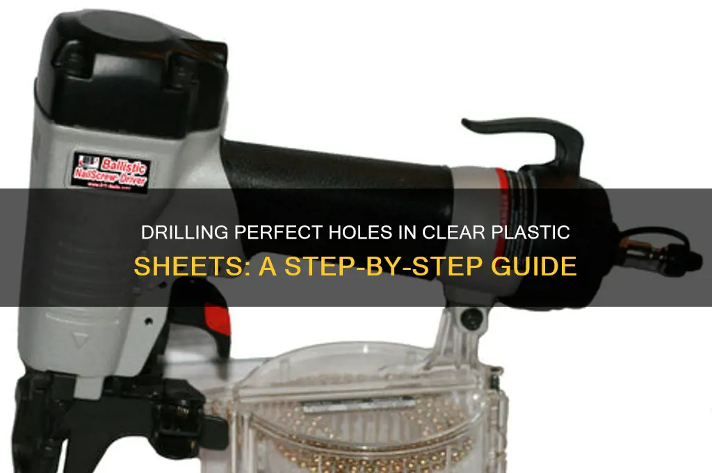 how to drill hole in clear plastic sheet