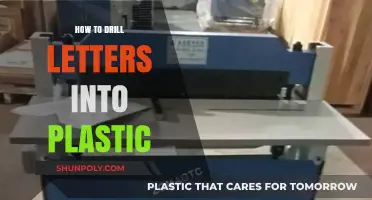 Drilling Letters into Plastic: The Ultimate Guide