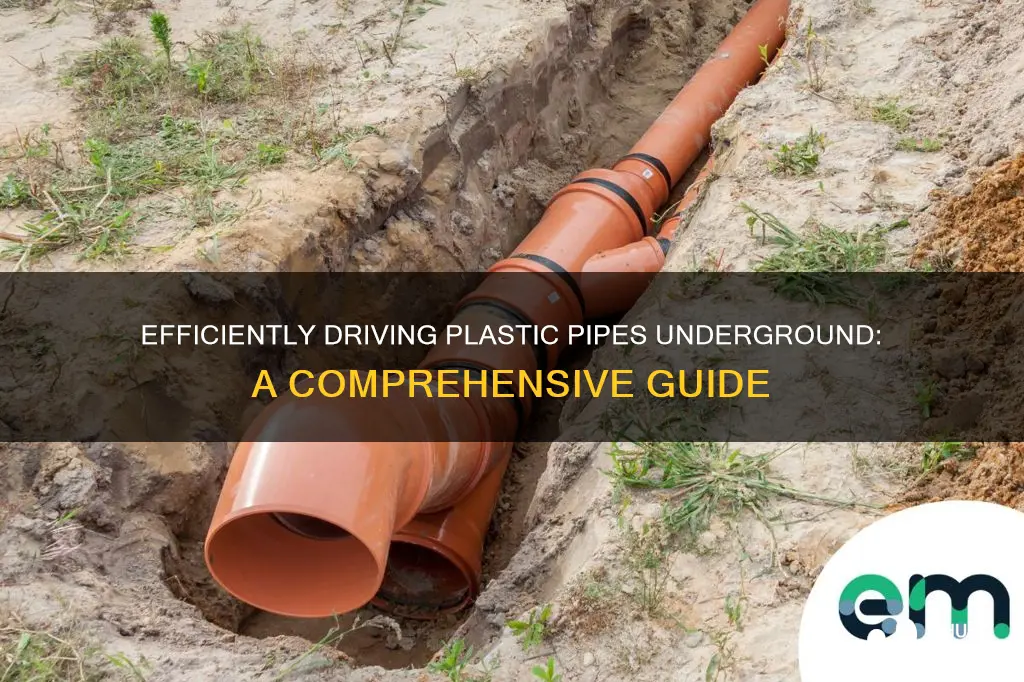 how to drive plastic pipe in ground