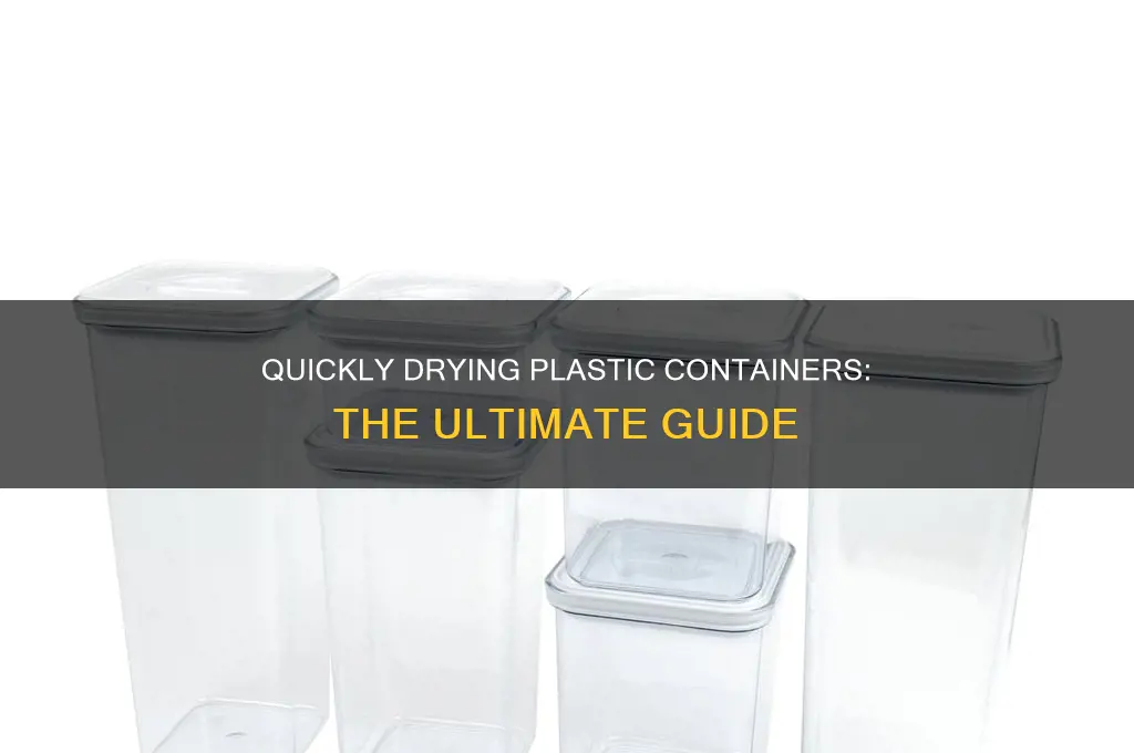 how to dry plastic containers fast