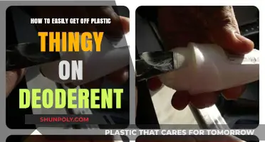 Quickly Remove Deodorant Plastic Seal: Simple DIY Removal Tips
