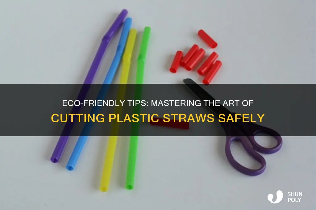 how to effectively cut plastic straws