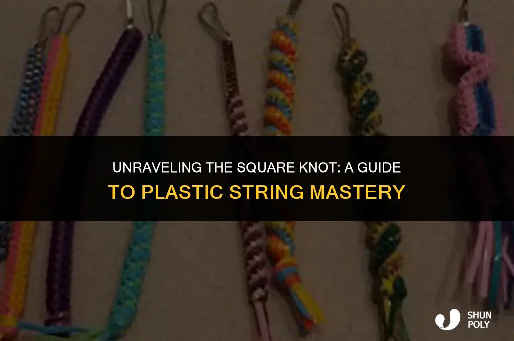 how to end a square knot with plastic string