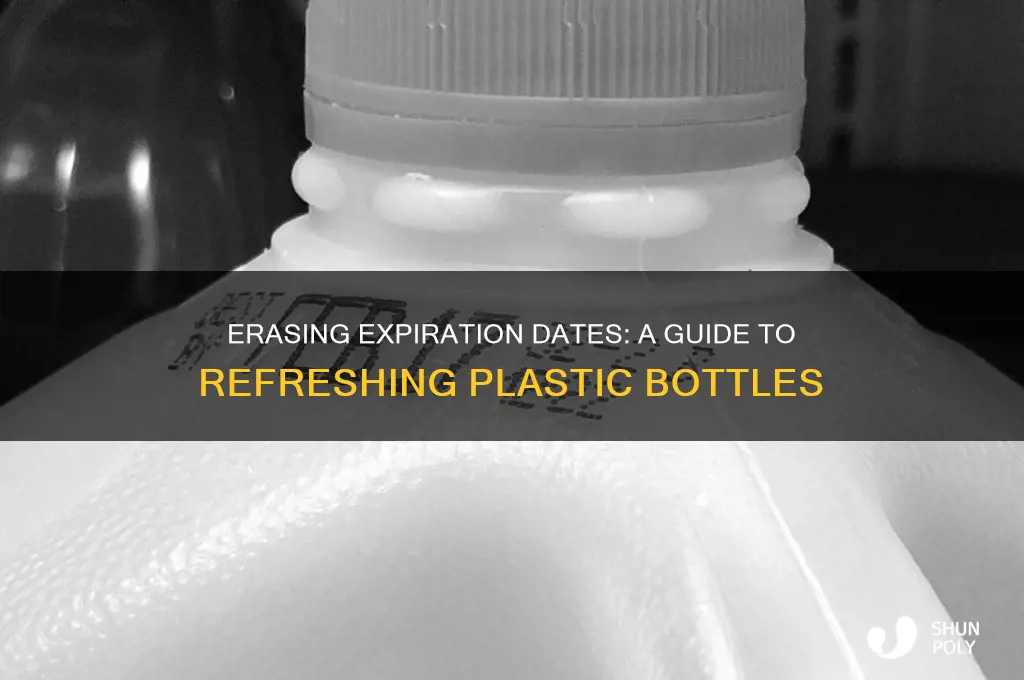 how to erase expiration dates on plastic bottles