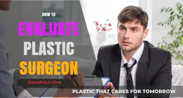 Choosing the Right Plastic Surgeon: Essential Evaluation Tips for Patients