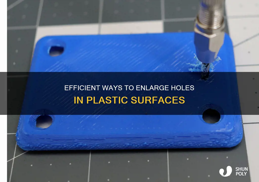 how to expand a hole in plastic